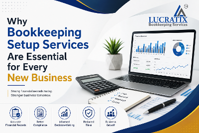 Why Bookkeeping Setup Services Are Essential for Every New Business